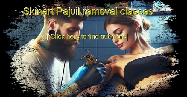 Skinart Pajuil removal classes-United Kingdom