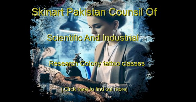 Skinart Pakistan Counsil Of Scientific And Industrial Research Colony tattoo classes-United Kingdom