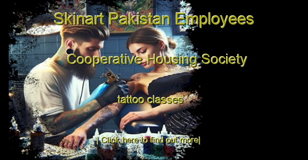 Skinart Pakistan Employees Cooperative Housing Society tattoo classes-United Kingdom