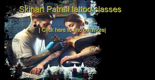 Skinart Patrail tattoo classes-United Kingdom