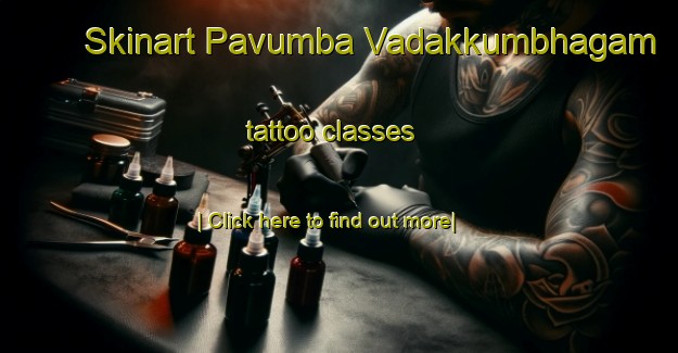 Skinart Pavumba Vadakkumbhagam tattoo classes-United Kingdom