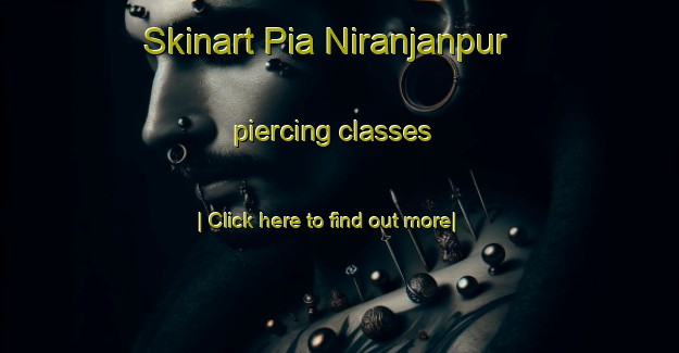 Skinart Pia Niranjanpur piercing classes-United Kingdom