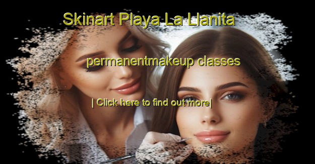 Skinart Playa La Llanita permanentmakeup classes-United Kingdom