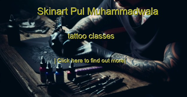 Skinart Pul Muhammadwala tattoo classes-United Kingdom