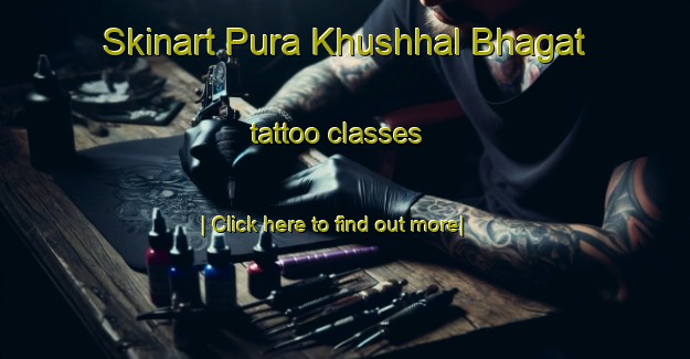 Skinart Pura Khushhal Bhagat tattoo classes-United Kingdom