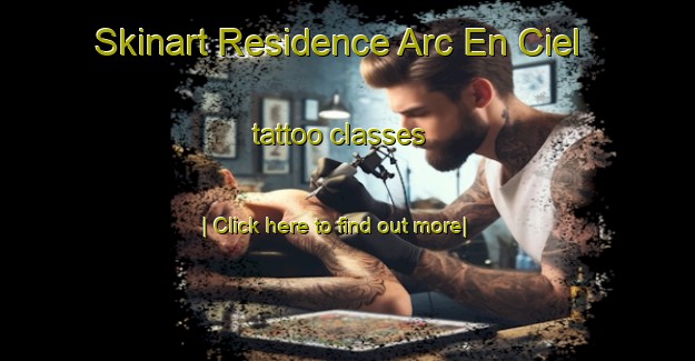 Skinart Residence Arc En Ciel tattoo classes-United Kingdom