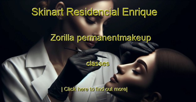 Skinart Residencial Enrique Zorilla permanentmakeup classes-United Kingdom