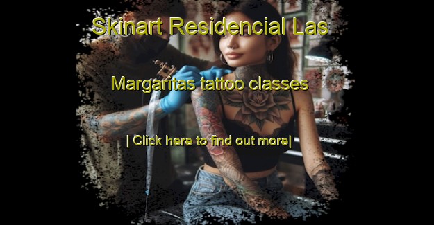 Skinart Residencial Las Margaritas tattoo classes-United Kingdom