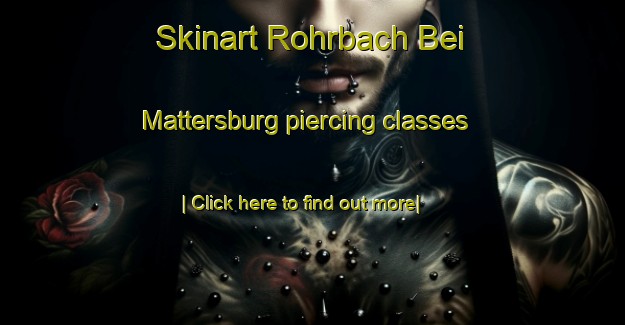 Skinart Rohrbach Bei Mattersburg piercing classes-United Kingdom