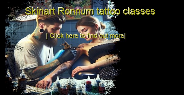 Skinart Ronnum tattoo classes-United Kingdom