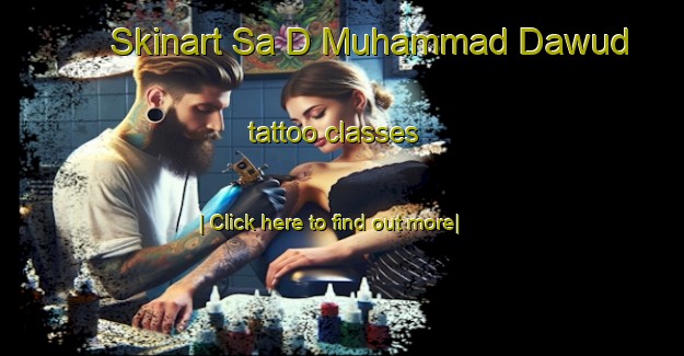 Skinart Sa D Muhammad Dawud tattoo classes-United Kingdom