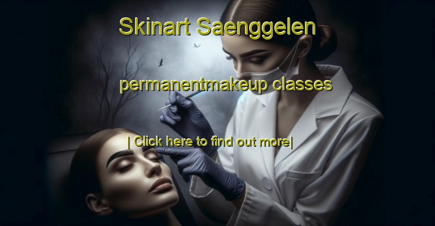 Skinart Saenggelen permanentmakeup classes-United Kingdom