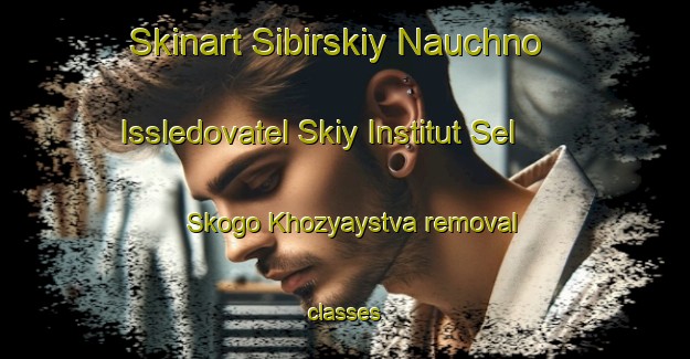 Skinart Sibirskiy Nauchno Issledovatel Skiy Institut Sel Skogo Khozyaystva removal classes-United Kingdom