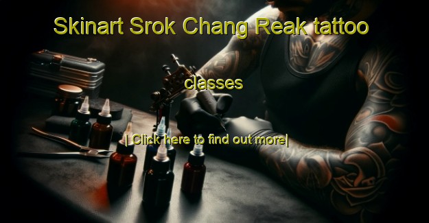 Skinart Srok Chang Reak tattoo classes-United Kingdom