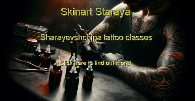 Skinart Staraya Sharayevshchina tattoo classes-United Kingdom