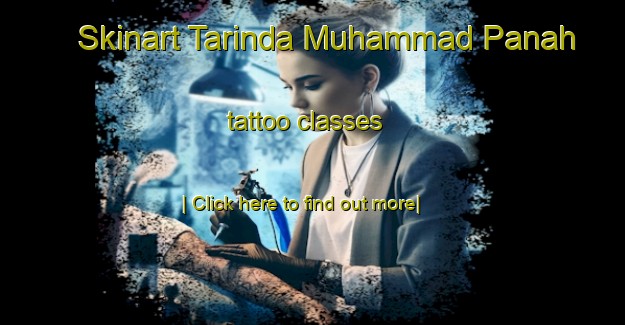 Skinart Tarinda Muhammad Panah tattoo classes-United Kingdom