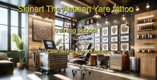 Skinart The Aabaan Yare tattoo training school-United Kingdom