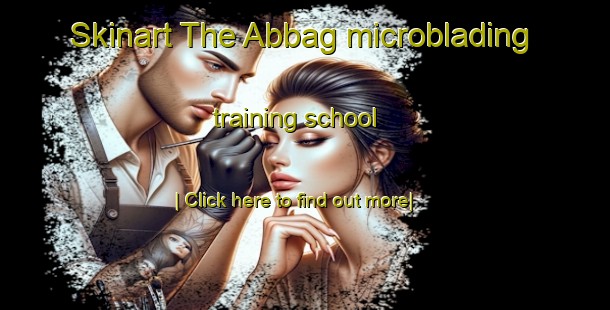 Skinart The Abbag microblading training school-United Kingdom