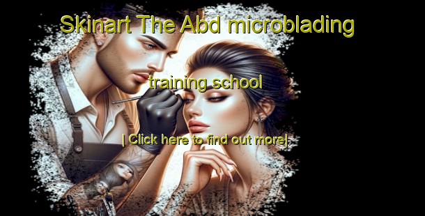 Skinart The Abd microblading training school-United Kingdom