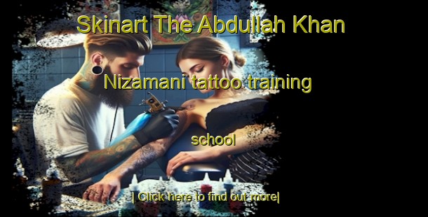 Skinart The Abdullah Khan Nizamani tattoo training school-United Kingdom