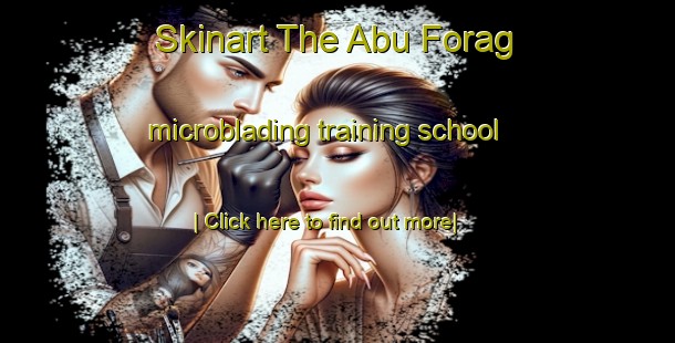 Skinart The Abu Forag microblading training school-United Kingdom