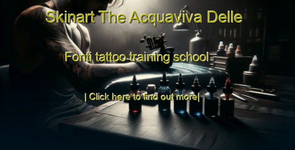 Skinart The Acquaviva Delle Fonti tattoo training school-United Kingdom