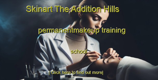 Skinart The Addition Hills permanentmakeup training school-United Kingdom