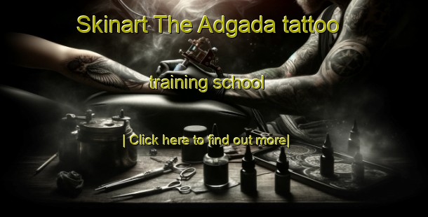 Skinart The Adgada tattoo training school-United Kingdom