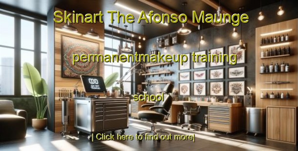 Skinart The Afonso Maunge permanentmakeup training school-United Kingdom