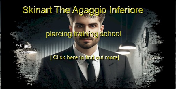 Skinart The Agaggio Inferiore piercing training school-United Kingdom