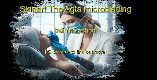 Skinart The Agta microblading training school-United Kingdom