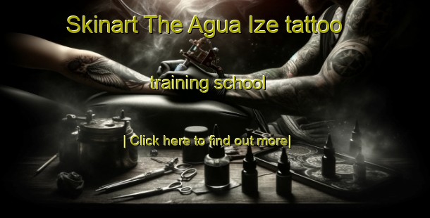 Skinart The Agua Ize tattoo training school-United Kingdom