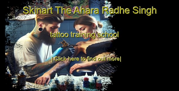 Skinart The Ahara Radhe Singh tattoo training school-United Kingdom