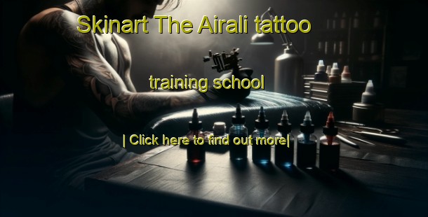 Skinart The Airali tattoo training school-United Kingdom