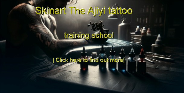 Skinart The Ajiyi tattoo training school-United Kingdom