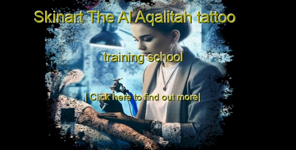 Skinart The Al Aqalitah tattoo training school-United Kingdom