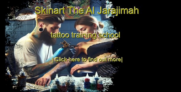 Skinart The Al Jarajimah tattoo training school-United Kingdom