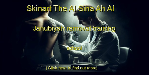 Skinart The Al Sina Ah Al Janubiyah removal training school-United Kingdom