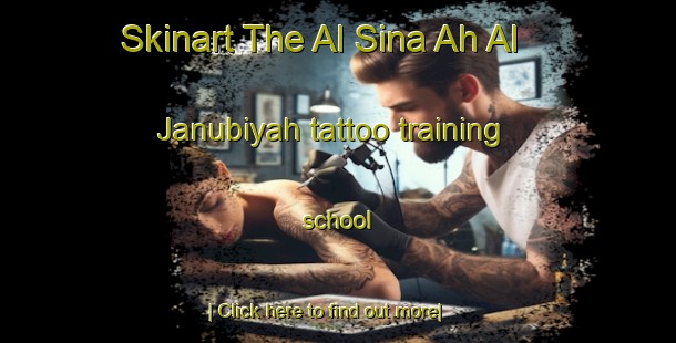 Skinart The Al Sina Ah Al Janubiyah tattoo training school-United Kingdom