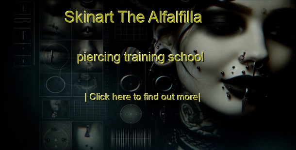 Skinart The Alfalfilla piercing training school-United Kingdom