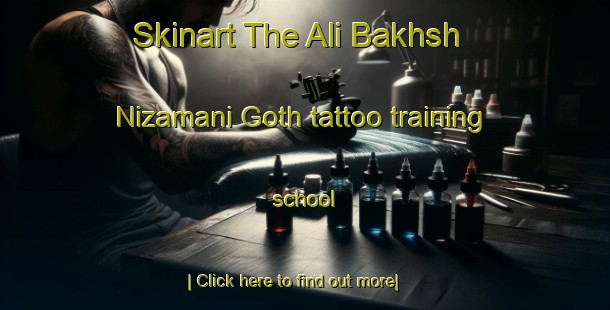 Skinart The Ali Bakhsh Nizamani Goth tattoo training school-United Kingdom