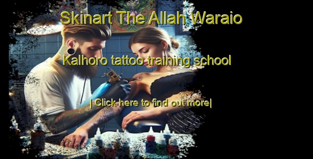 Skinart The Allah Waraio Kalhoro tattoo training school-United Kingdom