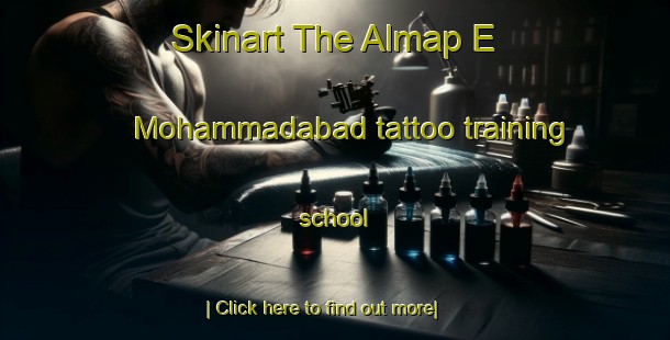 Skinart The Almap E Mohammadabad tattoo training school-United Kingdom