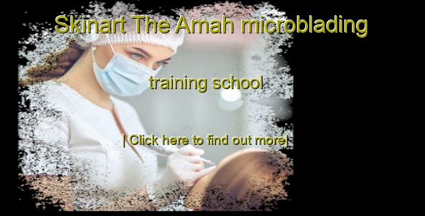 Skinart The Amah microblading training school-United Kingdom