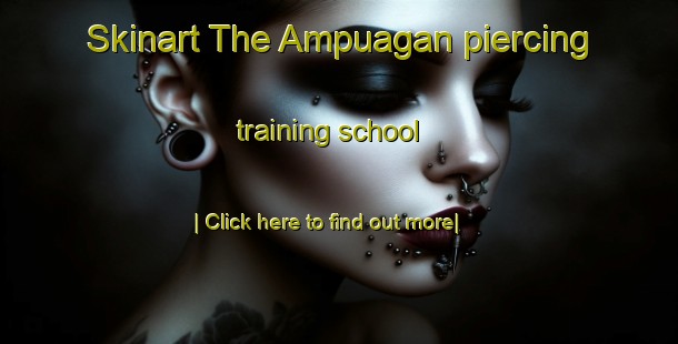 Skinart The Ampuagan piercing training school-United Kingdom