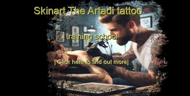 Skinart The Artadi tattoo training school-United Kingdom