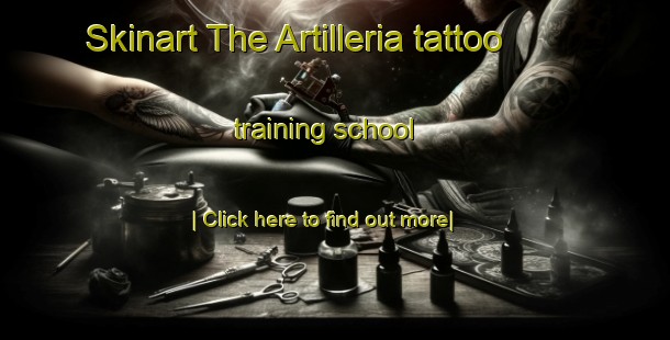 Skinart The Artilleria tattoo training school-United Kingdom