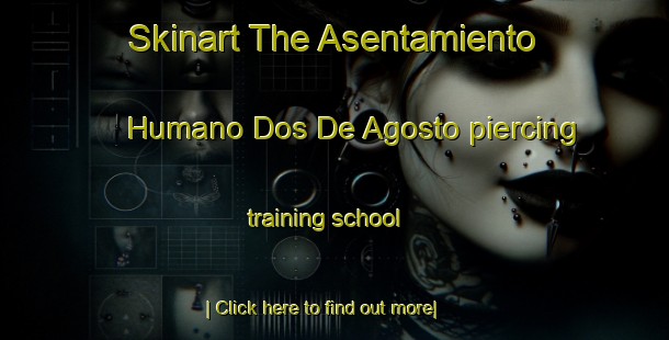 Skinart The Asentamiento Humano Dos De Agosto piercing training school-United Kingdom