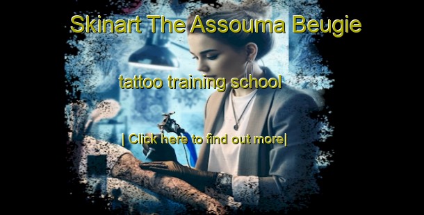 Skinart The Assouma Beugie tattoo training school-United Kingdom