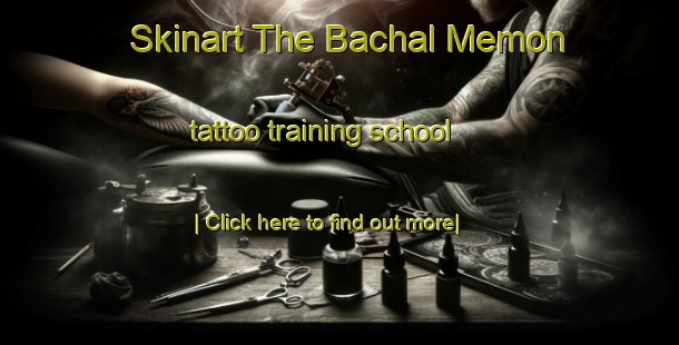 Skinart The Bachal Memon tattoo training school-United Kingdom